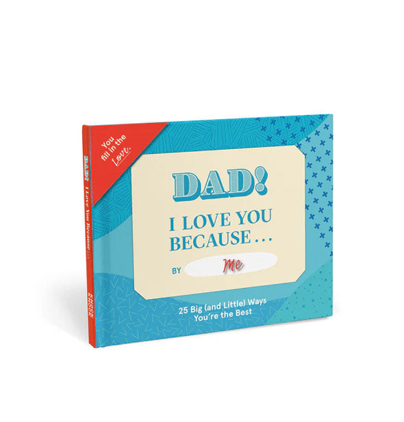 Blue cover of Dad! I Love You Because... Fill-It-In book features red corner detail, intermittent patterning, and a cream-colored center