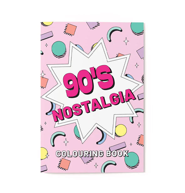 Cover of 90's Nostalgia Colouring Book with various geometric shapes behind a white starburst highlighting the title