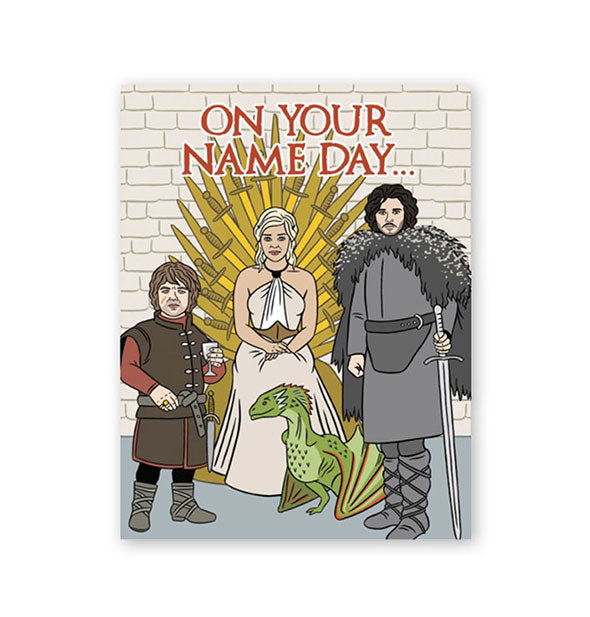 Greeting card with illustration of characters from Game of Thrones says, "On your name day..." in red lettering at the top