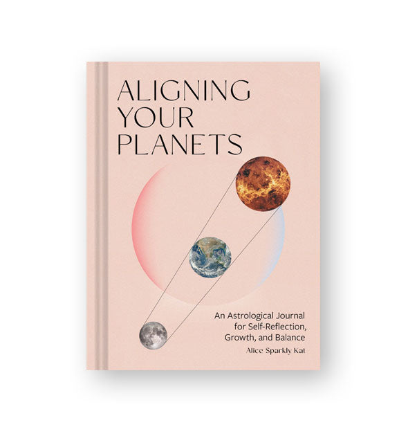 Light pink cover of Aligning Your Planets: An Astrological Journal for Self-Reflection, Growth, and Balance