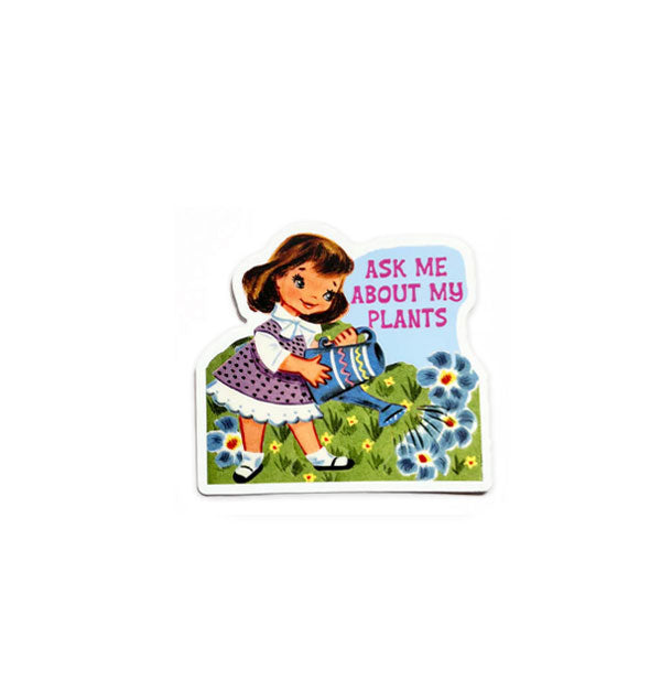 Sticker featuring a retro-style illustration of a little girl watering blue flowers says, "Ask me about my plants" in pink lettering