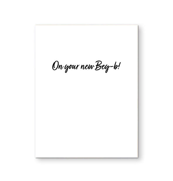 Greeting card interior says, "On your new Bey-b!" in black script lettering