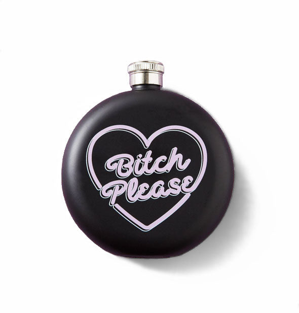 Round black flask says, "Bitch Please" in light pink script inside a heart design