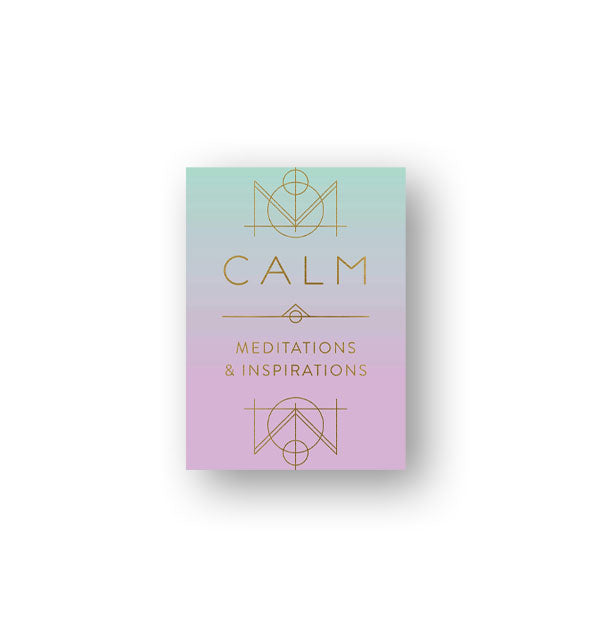 Teal-to-purple ombré cover of Calm: Meditations & Inspirations with gold lettering and geometric designs