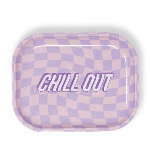 Rectangular pink and purple tray with rounded corners says, "Chill Out" in a wavy font