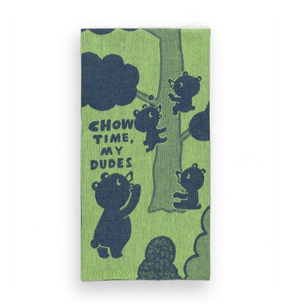Woven dish towel with green and navy illustration of a bear family says, "Chow time, my dudes"