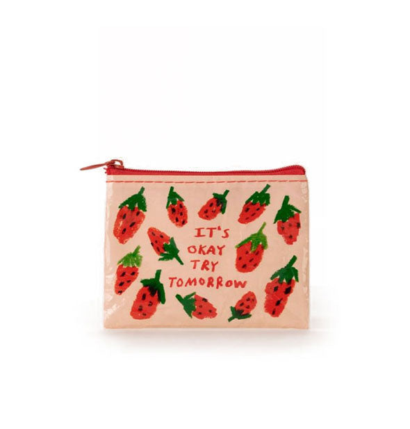 Rectangular beige pouch with red top zipper and childish strawberry illustrations says, "It's Okay Try Tomorrow" in red handwritten lettering