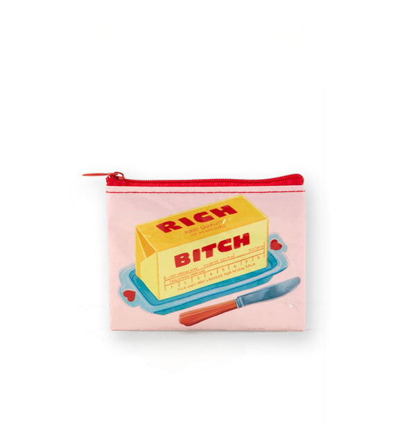 Rectangular light pink change purse with red zipper features illustration of a stick of butter in a heart-accented dish that says, "Rich Bitch"