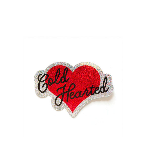 Holographic glitter sticker with red heart in the center says, "Cold Hearted" overtop in black script
