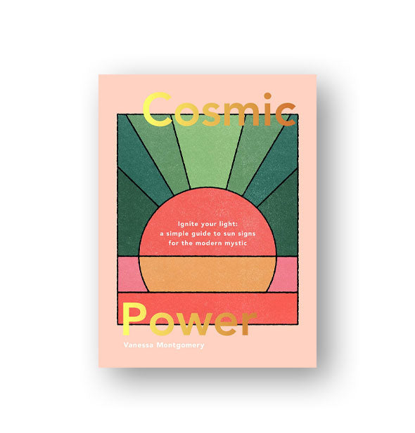Cover of Cosmic Power features a minimalist radiant sun design and metallic gold title lettering