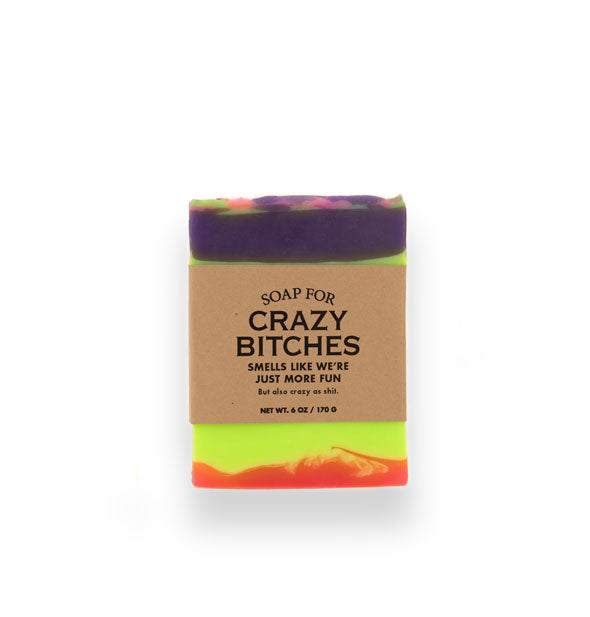 Bar of Soap for Crazy Bitches (Smells Like We're Just More Fun) is purple, green, and red, and wrapped in brown paper with black lettering