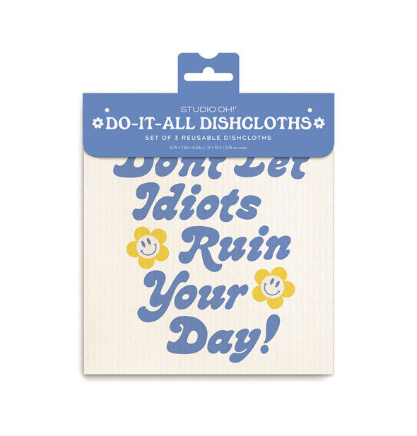 Pack of Do-It-All Dishcloths features a "Don't Let Idiots Ruin Your Day" design with smiley face flower accents