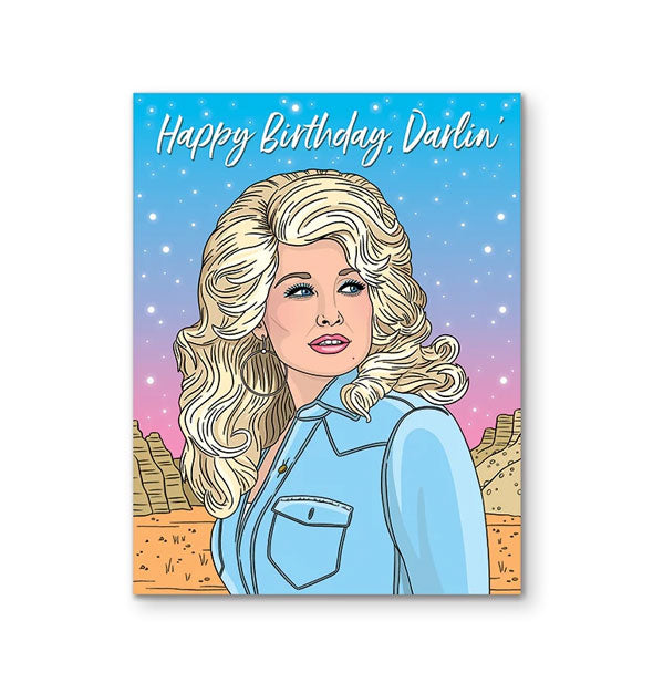 Greeting card featuring illustration of Dolly Parton against a desert with night sky background says, "Happy Birthday, Darlin'" at the top in white script lettering