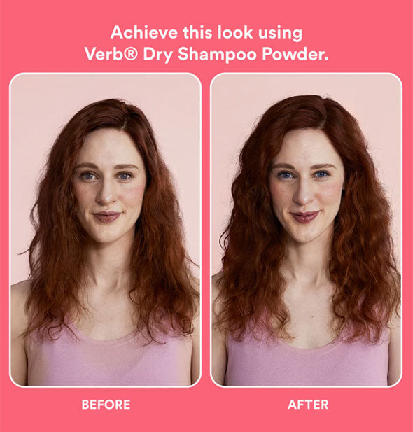 Side-by-side comparison of model's hair before and after using Verb Dry Shampoo Powder