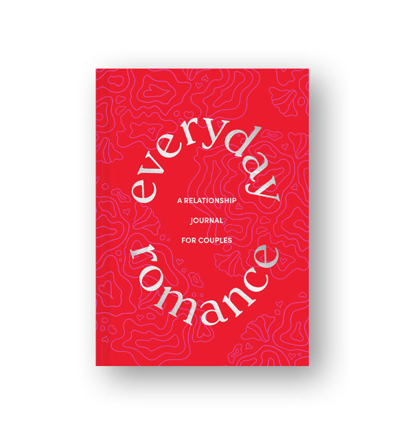 Everyday Romance A Relationship Journal for Couples