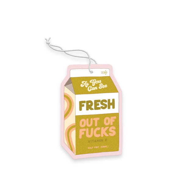 Air freshener on white string features milk carton design with the words, "As you can see" at the top in white script and, "Fresh out of fucks (vitamin D)" on the side