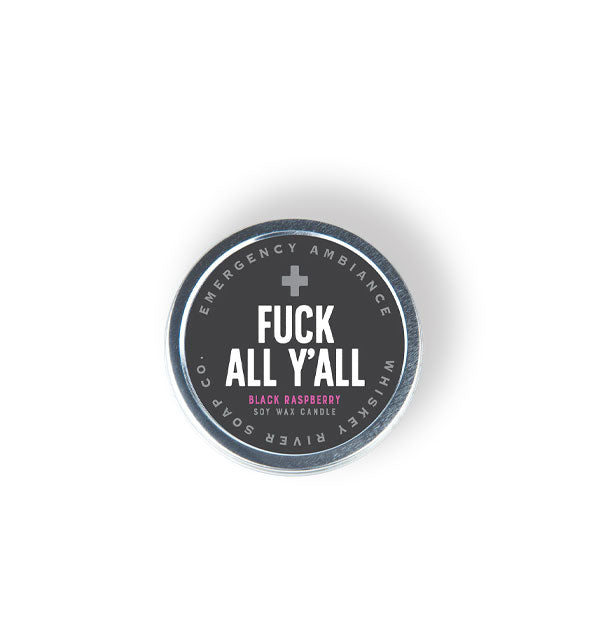 Round Fuck All Y'All Emergency Ambiance soy wax candle tin by Whiskey River Soap Co. with dark gray label printed with white, gray, and purple lettering