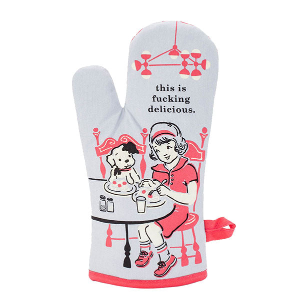 Gray oven mitt with red and black illustration of a girl and dog sitting down for a meal says, "This is fucking delicious" at the top
