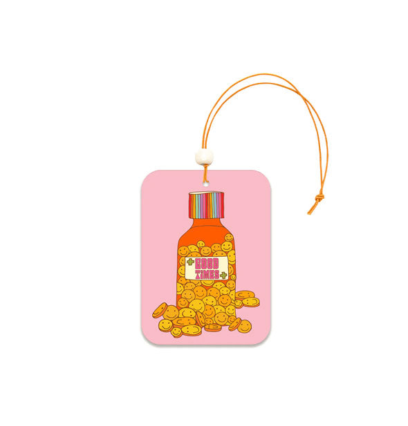 Rectangular pink air freshener with rounded corners features a colorful design of Good Times pill bottle filled with and surrounded by yellow and orange smiley face "pills"; attached is an orange string with white bead