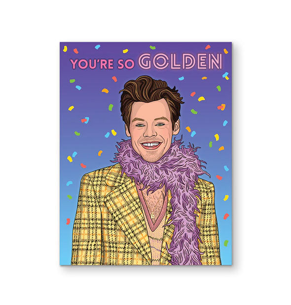 Greeting card features illustration of a smiling Harry Styles wearing a yellow plaid jacket and purple boa and surrounded by colorful confetti under the words, "You're so golden" in pink neon sign-style lettering