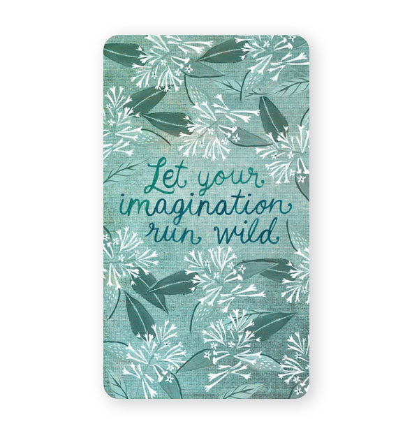 Sample card from the How to Be a Moonflower Deck says, "Let your imagination run wild" in teal script lettering amid delicate white floral illustrations with leaves