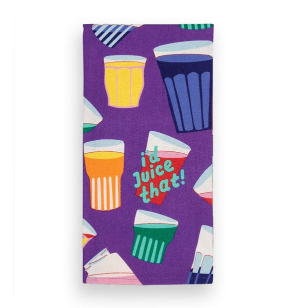 Purple dish towel with colorful drinking glass illustrations says, "I'd juice that!"