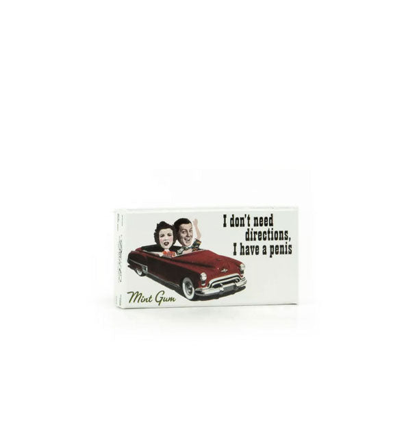 Rectangular white pack of mint gum features image of a waving man and distressed-looking woman in a red classic car, both with disproportionately large heads, and says, "I don't need directions, I have a penis"