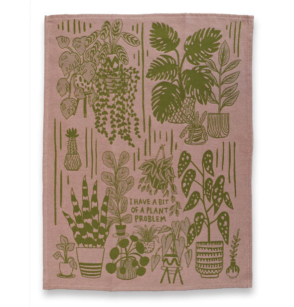 Brown dish towel with all-over illustrations of houseplants in green says, "I have a bit of a plant problem"