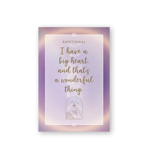 Sample card from the I Radiate Joy Daily Affirmations card deck says, "Emotional: I Have a big heart, and that's a wonderful thing."