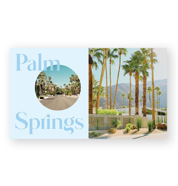 Page spread from It's Always Spritz O'Clock Somewhere features a chapter titled, "Palm Springs" with palm tree-dominant landscape photography