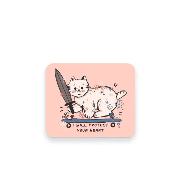 Rectangular pink sticker with rounded corners features whimsical illustration of a white kitty accented by flowers riding a skateboard and holding a large sword with the words, "I will protect your heart" underneath