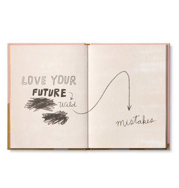 Illustrated page spread from Love Who You Are says, "Love your future wild milstakes."