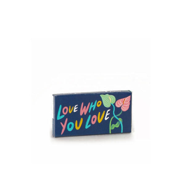 Rectangular gum pack says "Love Who You Love" alongside illustration of plants appearing to emnbrace