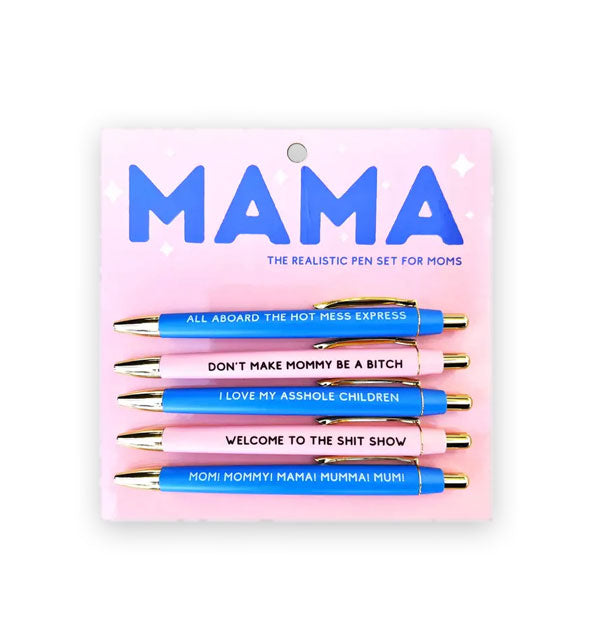 Pack of five pink and blue Mama pens each feature a sarcastic printed phrase