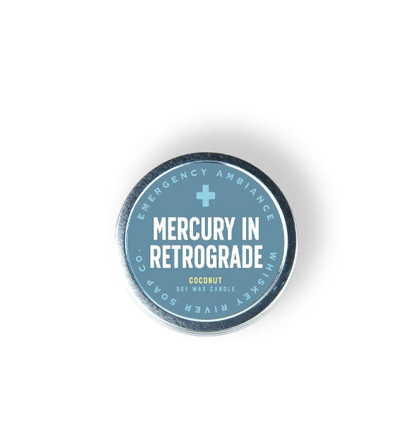 Round Mercury In Retrograde Emergency Ambiance Coconut Soy Wax Candle tin