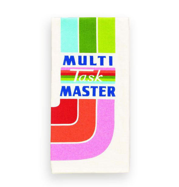 White dish towel with colorful rainbow design says, "Multi Task Master"