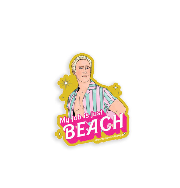 Sticker with illustration of Ken from the Barbie movie in a gold border accented by white stars says, "My job is just Beach" in white and pink lettering