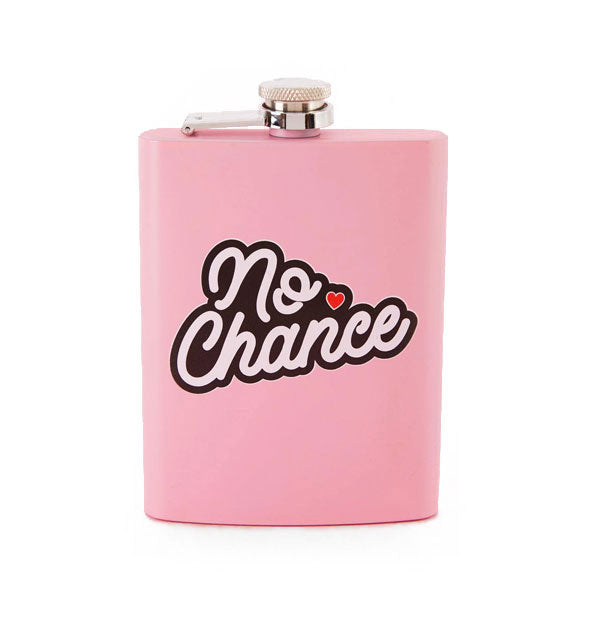 Rectangular pink flask with steel cap says, "No Chance" in white bubble script with a red heart graphic