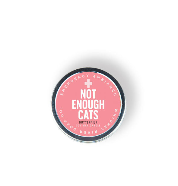 Round Emergency Ambiance Candle for "Not Enough Cats" by Whiskey River Soap Co. has a pink label with white and black printed lettering