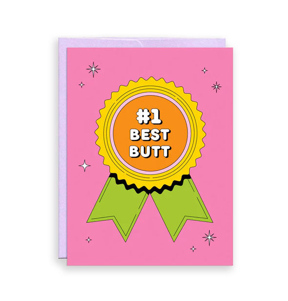 Pink greeting card backed by a purple envelope features illustration of a yellow and green rosette that says, "#1 Best Butt" in white lettering