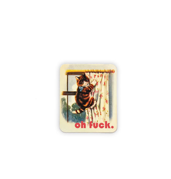 Rectangular sticker with rounded corners features a vintage-style illustration of a striped kitten wearing a blue bow climbing to the top of a floral print curtain with the words, "Oh fuck" printed below in red lettering