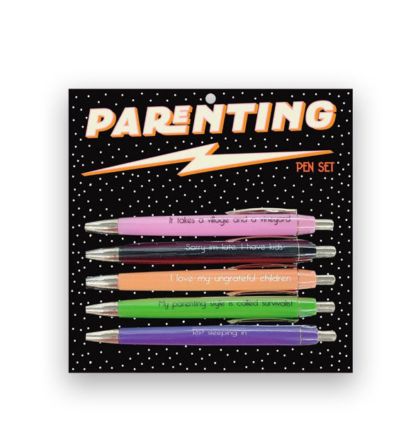 Set of five Parenting pens in pink, black, orange, green, and purple are printed with themed sayings