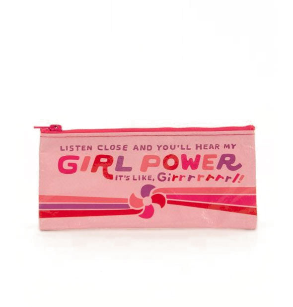 Rectangular pink pouch says, "Listen close and you'll hear my Girl Power. It's like, Girrrrrrrl!"