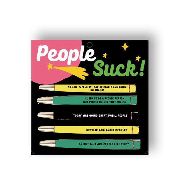 Pack of five People Suck! pens in yellow, green, and black with black or white phrases printed on each