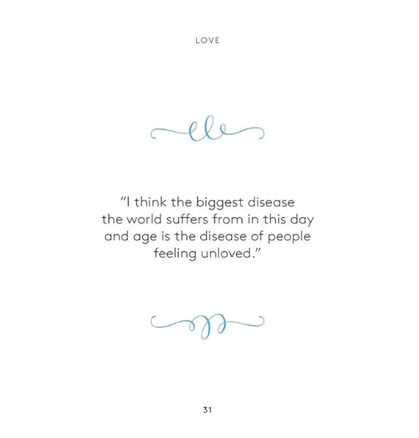 Sample quote from Pocket Diana Wisdom: "I think the biggest disease the world suffers from in this day and age is the disease of people feeling unloved."