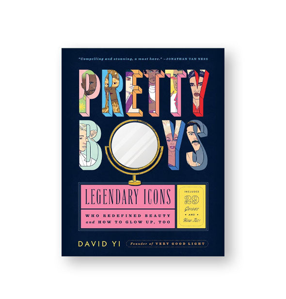 Black cover of Pretty Boys: Legendary Icons Who Redefined Beauty and How to Glow Up, Too with portrait-illustrated lettering incorporating mirror graphic