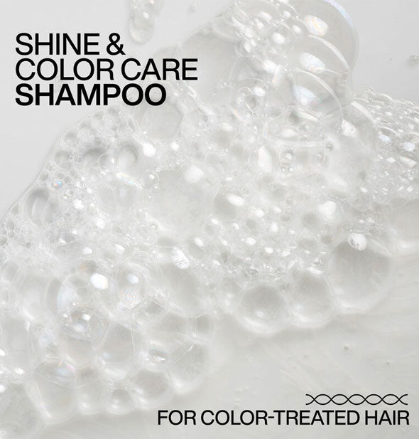 A closeup of bubbly shampoo lather is captioned, "Shine & color care shampoo for color-treated hair"