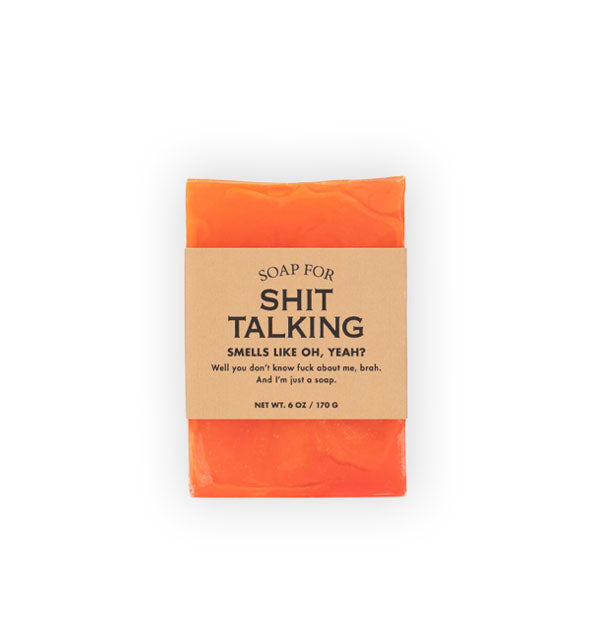 Bar of Soap for Shit Talking (Smells Like Oh, Yeah?) is orange and wrapped in brown paper with black lettering