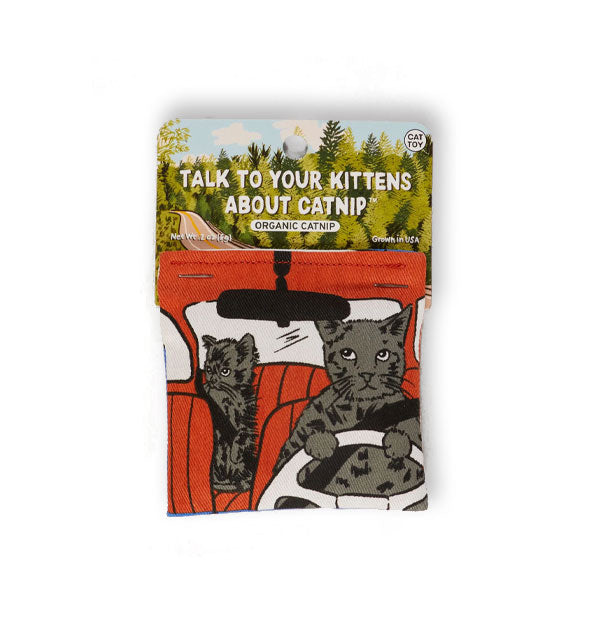 Square catnip pouch with illustration of a gray cat driving a car looking in its rear view mirror at a gray kitten in the backseat is attached to a card that says, "Talk to your kittens about catnip"