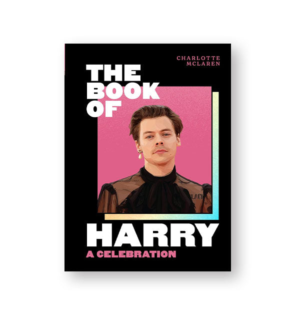 Black cover of The Book of Harry: A Celebration features central image of the music star amid heavy white and pink lettering